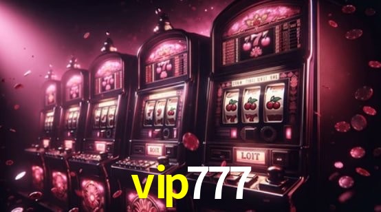 Descubra o Programa VIP da vip777: Vantagens Exclusivas para Jogadores
